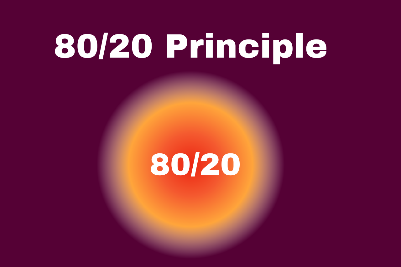 How to Use the 8020 Principle and Apply It to Your Life 1